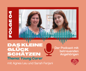 Das kleine Glück schätzen - Thema Young Carer